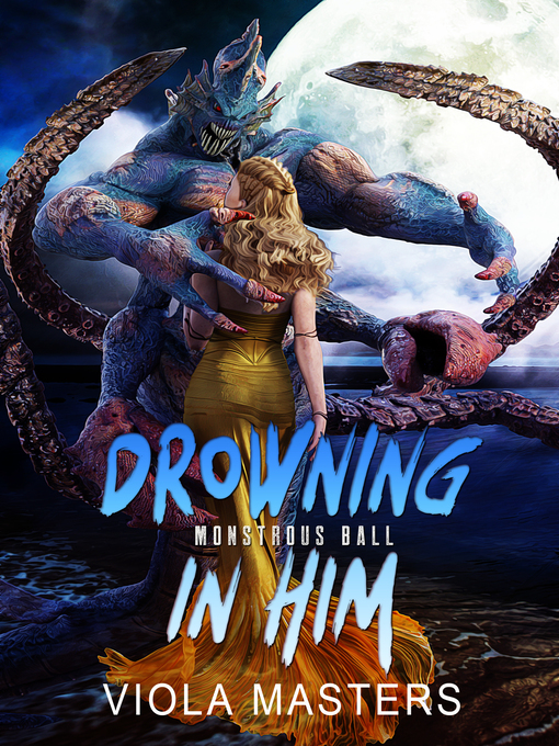 Title details for Drowning in Him by Viola Masters - Available